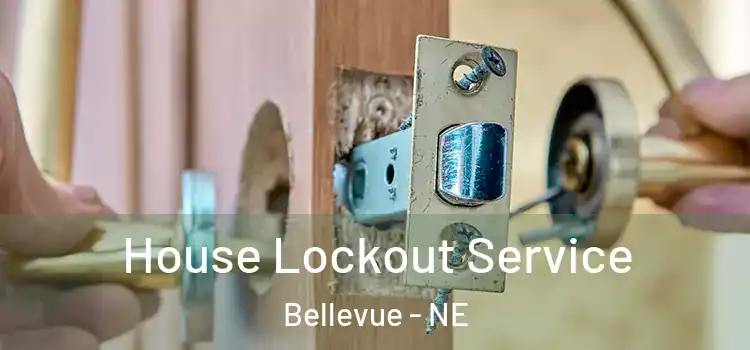  House Lockout Service Bellevue - NE