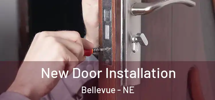 New Door Installation Bellevue - NE