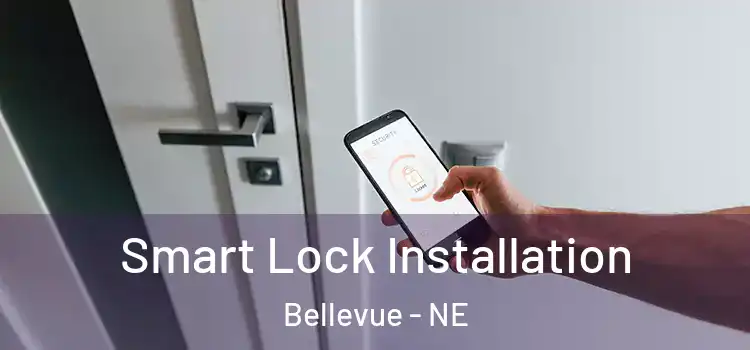 Smart Lock Installation Bellevue - NE